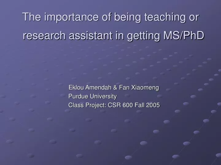 the importance of being teaching or research assistant in getting ms phd