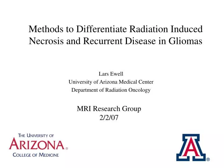 methods to differentiate radiation induced necrosis and recurrent disease in gliomas