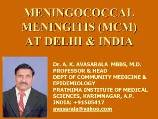 MENINGOCOCCAL MENINGITIS (MCM) AT DELHI &amp; INDIA