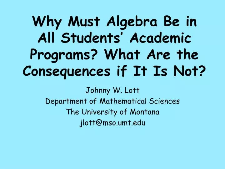 why must algebra be in all students academic programs what are the consequences if it is not