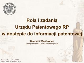 Sławomir Wachowicz Zastępca Prezesa Urzędu Patentowego RP