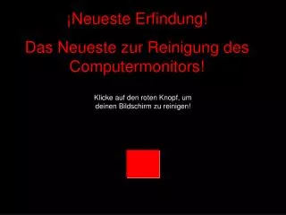 ¡Neueste Erfindung! Das Neueste zur Reinigung des Computermonitors!