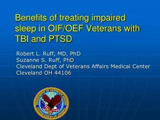 Benefits of treating impaired sleep in OIF/OEF Veterans with TBI and PTSD