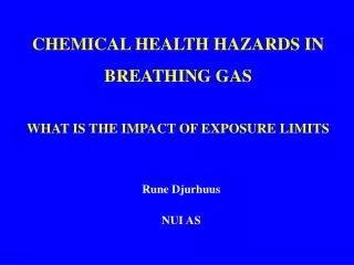 CHEMICAL HEALTH HAZARDS IN BREATHING GAS WHAT IS THE IMPACT OF EXPOSURE LIMITS