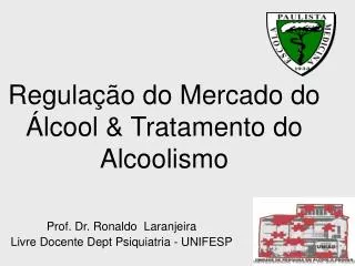 Regulação do Mercado do Álcool &amp; Tratamento do Alcoolismo