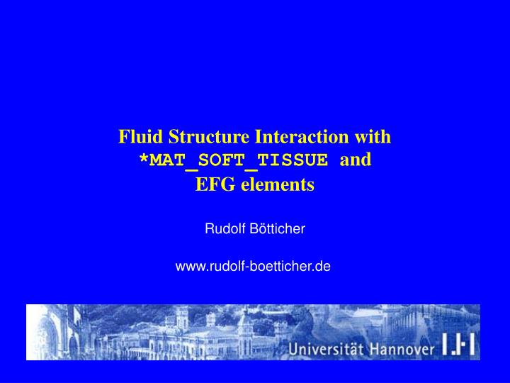 fluid structure interaction with mat soft tissue and efg elements