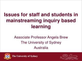 Issues for staff and students in mainstreaming inquiry based learning