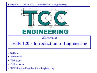 Lecture #1 EGR 120 – Introduction to Engineering