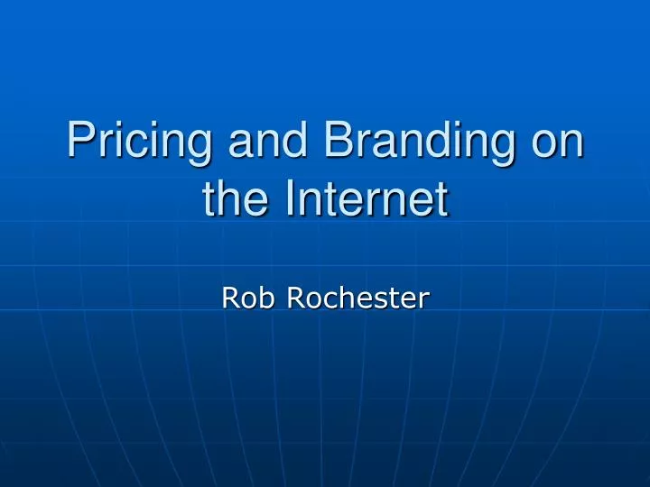 pricing and branding on the internet