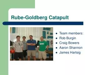 Rube-Goldberg Catapult