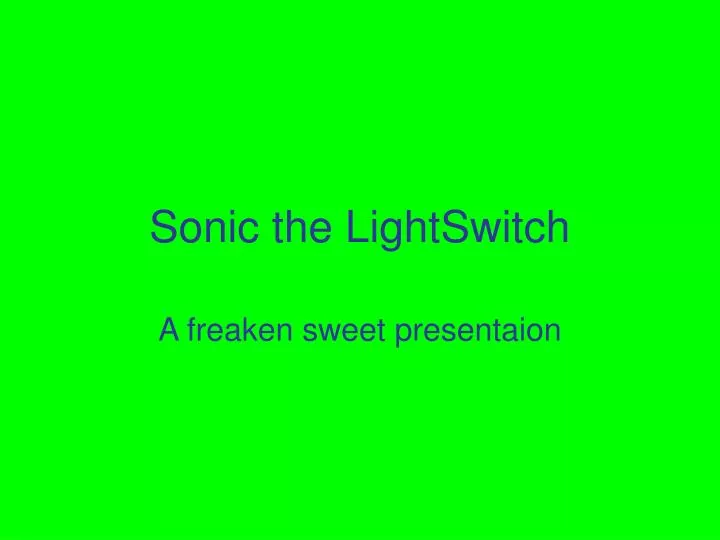 sonic the lightswitch