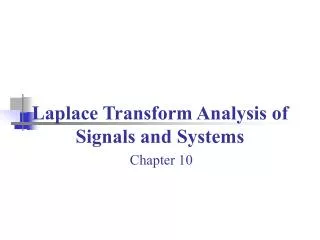 Laplace Transform Analysis of Signals and Systems