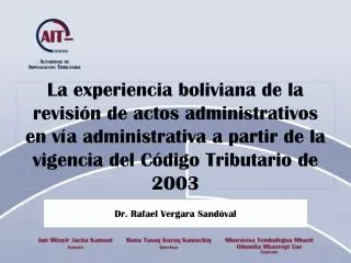 La experiencia boliviana de la revisión de actos administrativos en vía administrativa a partir de la vigencia del Códig