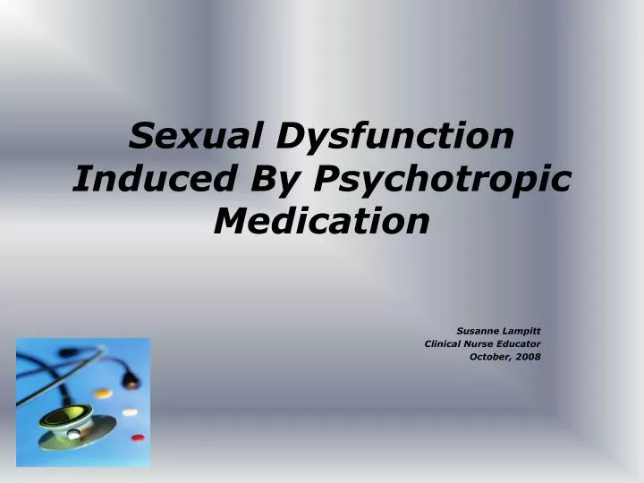 sexual dysfunction induced by psychotropic medication