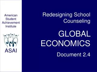 Redesigning School Counseling GLOBAL ECONOMICS Document 2.4