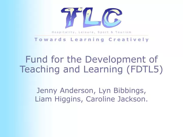 fund for the development of teaching and learning fdtl5