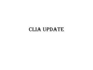 CLIA UPDATE