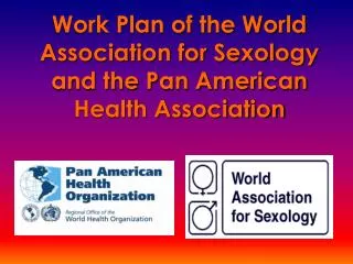 Work Plan of the World Association for Sexology and the Pan American Health Association