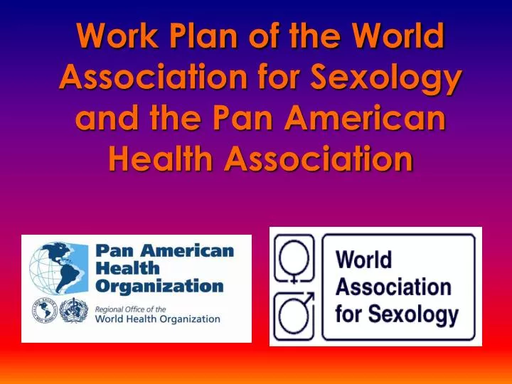 work plan of the world association for sexology and the pan american health association