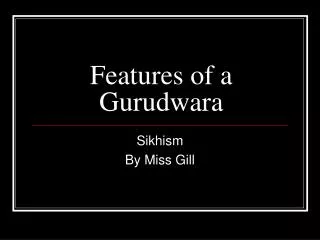 Features of a Gurudwara
