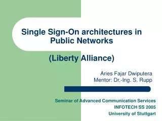 Single Sign-On architectures in Public Networks (Liberty Alliance)