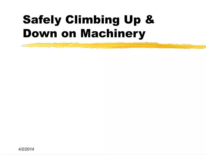 safely climbing up down on machinery