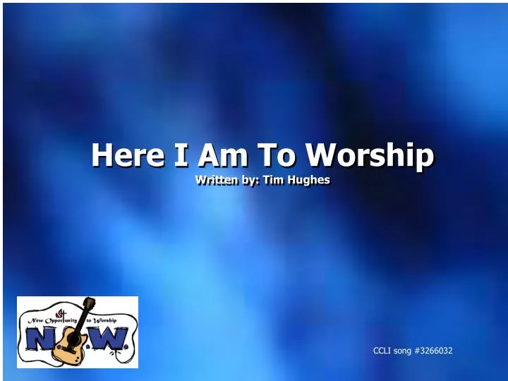 here i am to worship written by tim hughes
