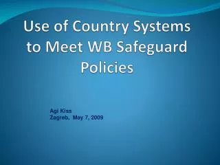 Use of Country Systems to Meet WB Safeguard Policies
