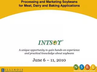 Processing and Marketing Soybeans for Meat, Dairy and Baking Applications A unique opportunity to gain hands-on expe