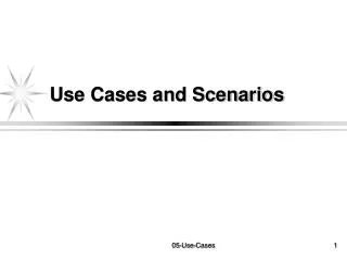Use Cases and Scenarios