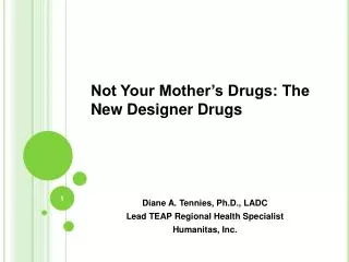 Not Your Mother’s Drugs: The New Designer Drugs