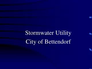 Stormwater Utility City of Bettendorf