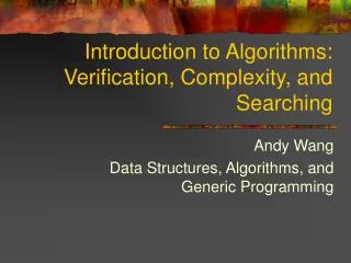 Introduction to Algorithms: Verification, Complexity, and Searching
