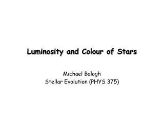 Luminosity and Colour of Stars