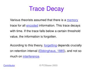 Trace Decay