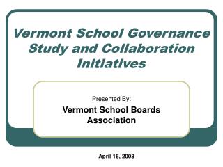 Vermont School Governance Study and Collaboration Initiatives