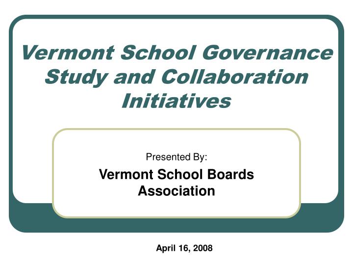 vermont school governance study and collaboration initiatives