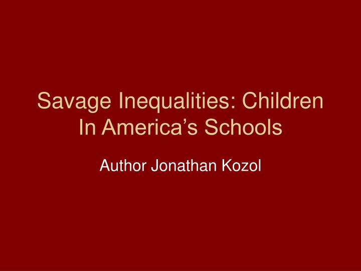 savage inequalities children in america s schools