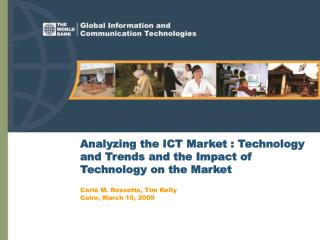Analyzing the ICT Market : Technology and Trends and the Impact of Technology on the Market