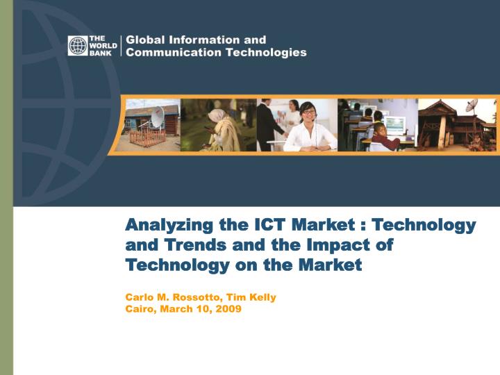 analyzing the ict market technology and trends and the impact of technology on the market