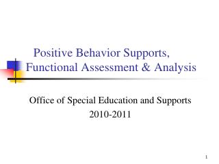 Positive Behavior Supports, Functional Assessment &amp; Analysis