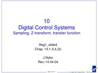 10 Digital Control Systems Sampling, Z-transform, transfer function