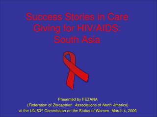 Success Stories in Care Giving for HIV/AIDS: South Asia