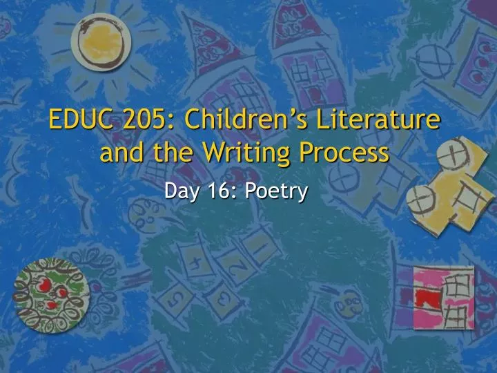educ 205 children s literature and the writing process