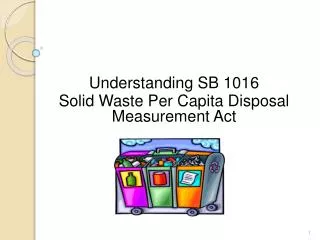 Understanding SB 1016 Solid Waste Per Capita Disposal Measurement Act