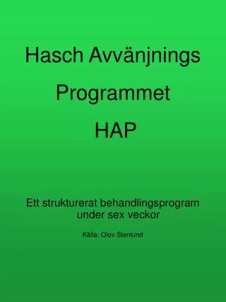 Hasch Avvänjnings Programmet HAP