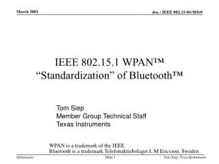 IEEE 802.15.1 WPAN™ “Standardization” of Bluetooth™