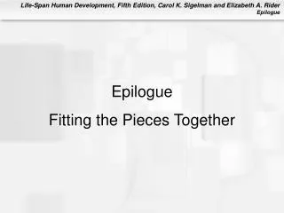 Epilogue Fitting the Pieces Together