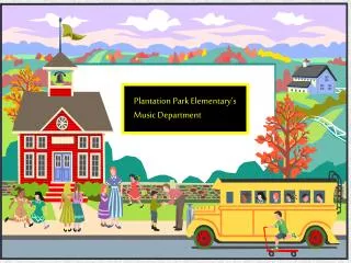 Plantation Park Elementary’s Music Department