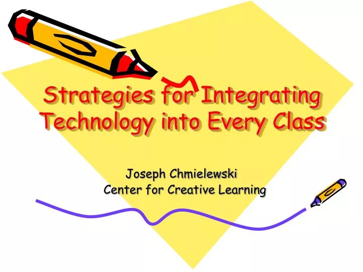 strategies for integrating technology into every class